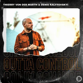 Outta Control by Thierry Von Der Warth