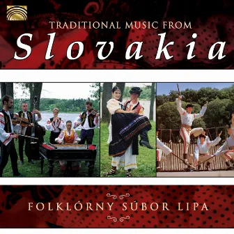 Traditional Music from Slovakia by Folklórny Súbor Lipa