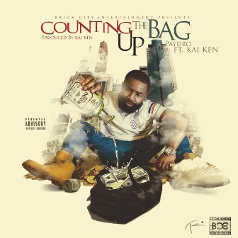 Counting Up the Bag (feat. Kai Kenn) - Single by Paydro