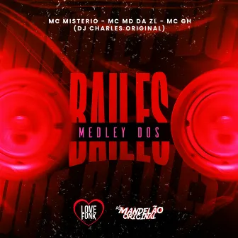 Medley dos Bailes by DJ Charles Original