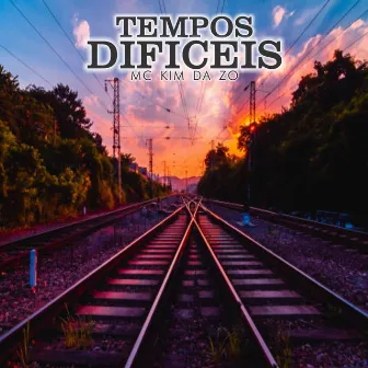 Tempos Difíceis by MC Kim da ZO