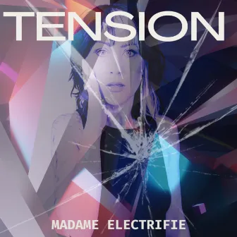 Tension by Madame Electrifie