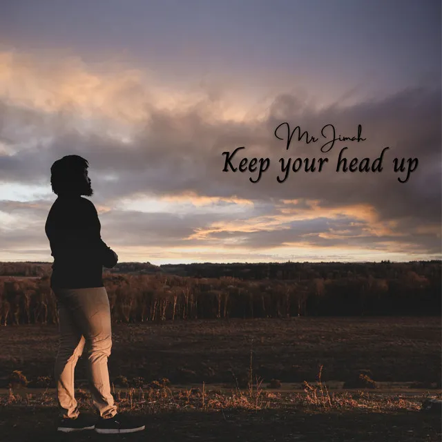 Keep Your Head Up