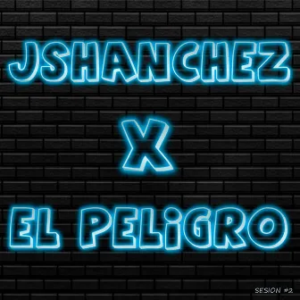 JShanchez X El Peligro - Sesión #2 by El Peligro