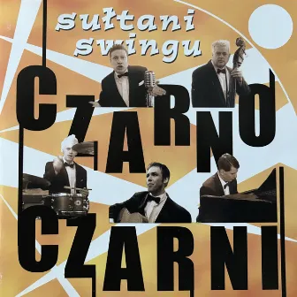 Sułtani Swingu by Czarno-Czarni