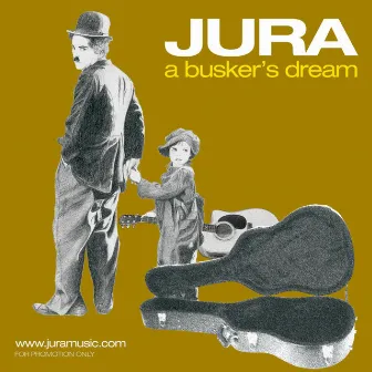 A Busker's Dream by Jura