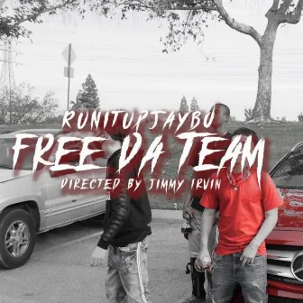 Free Da Team by Runitup Jaybo