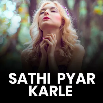 Sathi Pyar Karle by Akash