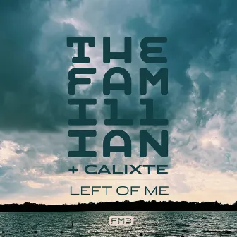 Left of Me by The Famillian