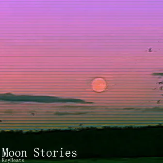 Moon Stories by KeyBeats