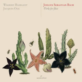 Bach: Works for Flute by Wilbert Hazelzet