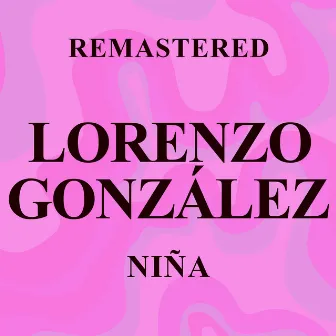 Niña (Remastered) by Lorenzo González