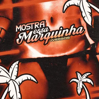 Mostra essa Marquinha by VoltMix