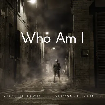 Who Am I by Vincent Lewis