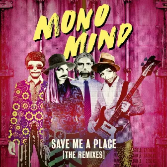 Save Me a Place – The Remixes by Mono Mind