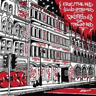 Painting Da Town Red by Eric the Red