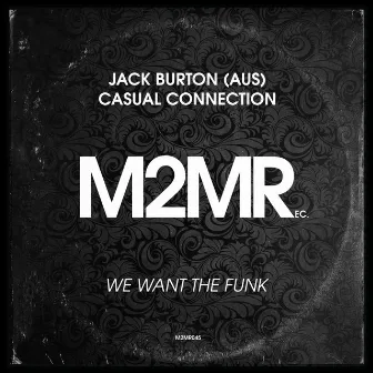 We Want The Funk by Jack Burton