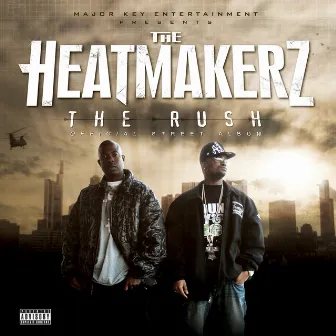 The Rush (the official street album w/ bonus track) by The Heatmakerz