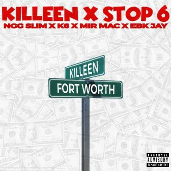 Killeen x Stop6 by NGG Slim