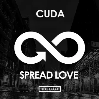 Spread Love by Cuda