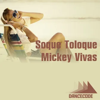 Soque Toloque by Mickey Vivas