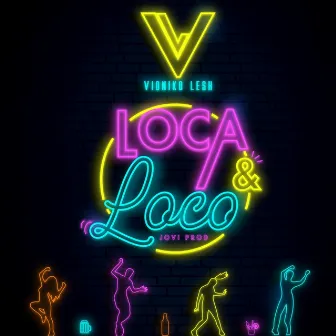 Loca y Loco by Vioniko Lesh