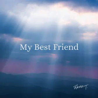 My Best Friend by Razz T