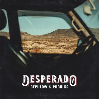 Desperado by Dephlow