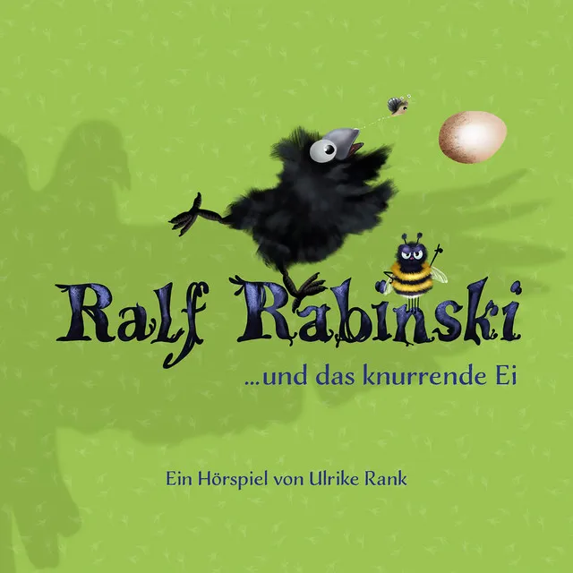 Kapitel 13 - Folge 4: Ralf Rabinski und das knurrende Ei