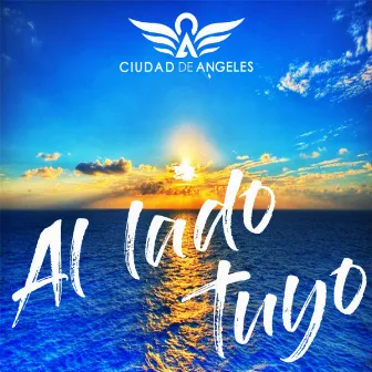 Al lado Tuyo by Ciudad De Angeles