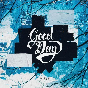 Good Day by Tweli G