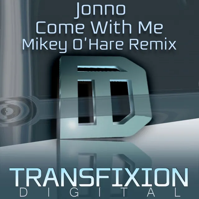 Come With Me - Mikey O'Hare Remix