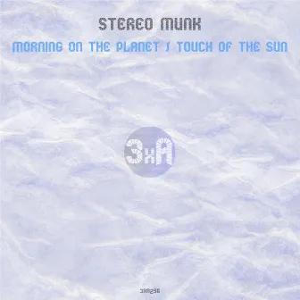 Morning on the Planet / Touch of the Sun by STEREO MUNK