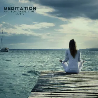 Meditation and Soothing Yoga Music: Spiritual Freedom, Life Full of Meaningful, Satisfaction and Grace by Relax Yoga Music Meditation