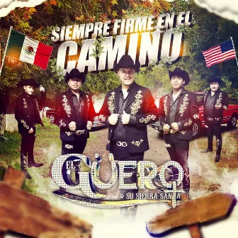 Siempre Firme en el Camino by El Güero y su Sierra Santa