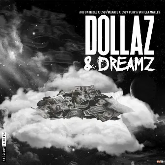 Dollaz & Dreamz by Osev Menace