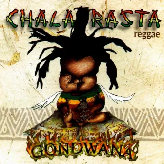 Gondwana by Chala Rasta