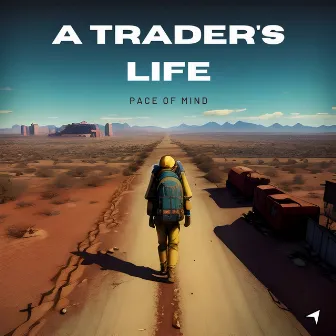 A Trader's Life by Pace of Mind