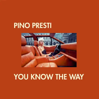 You Know The Way by Pino Presti