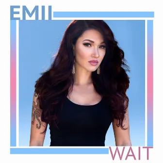 Wait by Emii