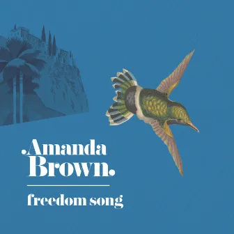 Freedom Song by Amanda Brown