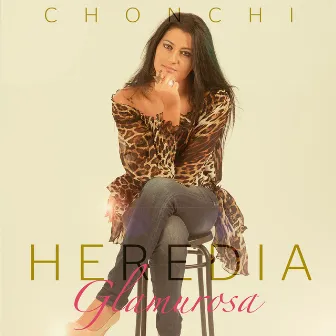 Glamurosa by Chonchi Heredia