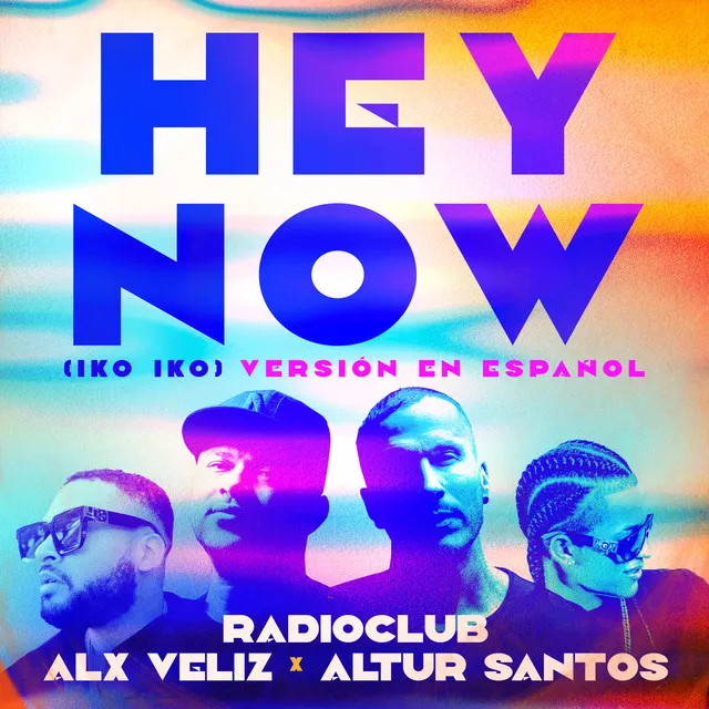 Hey Now (Iko Iko) - Versión En Español