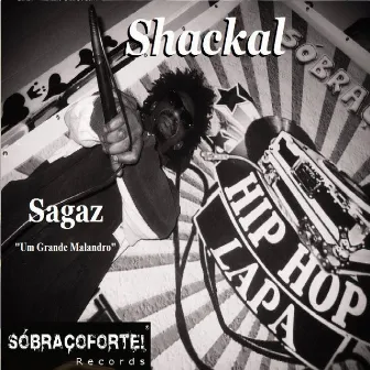 Sagaz, um Grande Malandro by Shackal