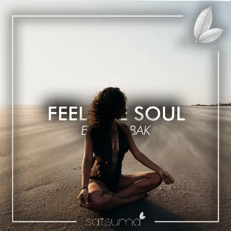 Feel the Soul by Emre Kabak