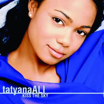 Kiss The Sky by Tatyana Ali