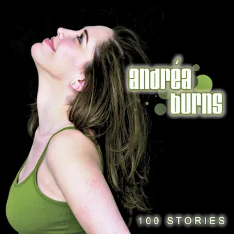 100 Stories by Andrea Burns