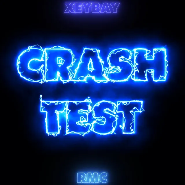 Crash Test (with Xeybay)