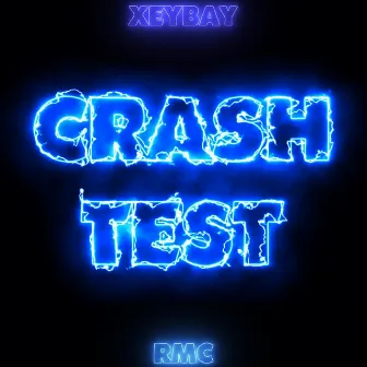 Crash Test (with Xeybay) by RMC