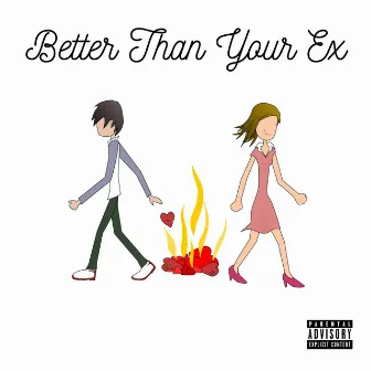 Better Than Your Ex by 6 Nights